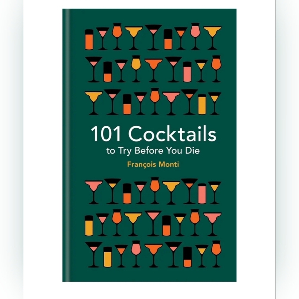 🪅 101 Cocktails to try before you die by François Monti Recipe  Book